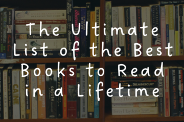 The Ultimate List of the Best Books to Read in a Lifetime